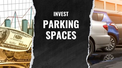 investing in parking spaces.